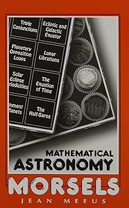 Mathematical Astronomy Morsels by Jean Meeus