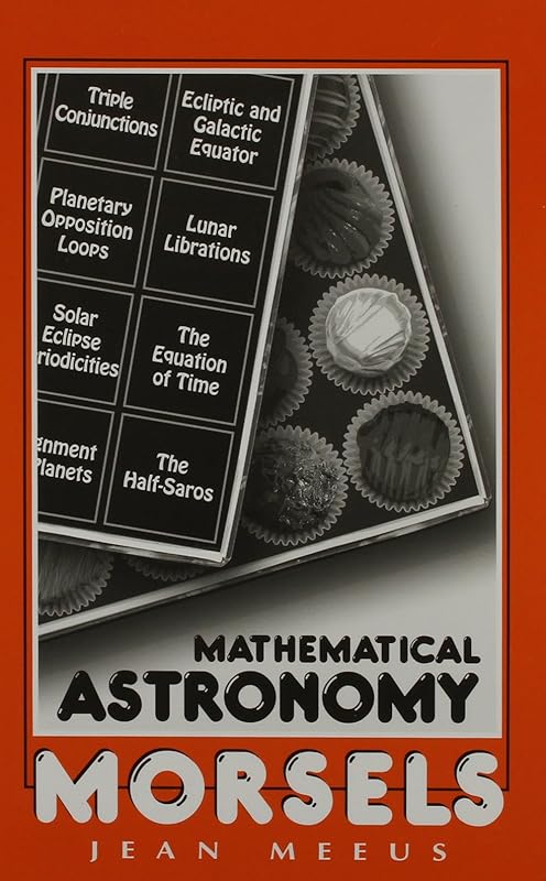 Mathematical Astronomy Morsels by Jean Meeus