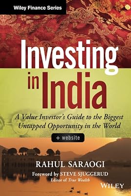 Investing in India, + Website: A Value Investor's Guide to the Biggest Untapped Opportunity in the World (Wiley Finance)