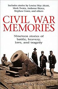 Civil War Memories: Nineteen Stories of Battle, Bravery, Love, and Tragedy