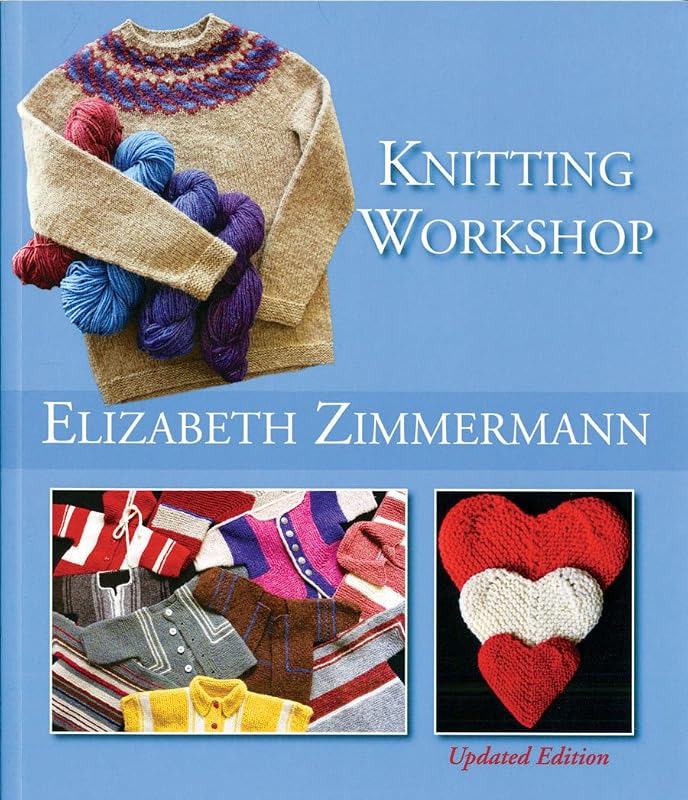 Elizabeth Zimmermann's Knitting Workshop (Updated and Expanded Edition) by Elizabeth Zimmermann