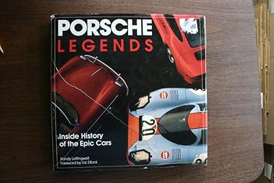 Porsche Legends: Inside History of the Epic Cars