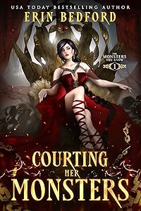 Courting Her Monsters (The Monsters You Know Book 1) by Erin Bedford