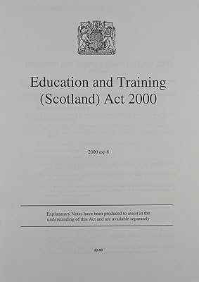 Education and Training (Scotland) Act 2000 (Acts of the Scottish Parliament - Elizabeth II)