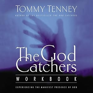 The God Catchers: Experiencing the Manifest Presence of God