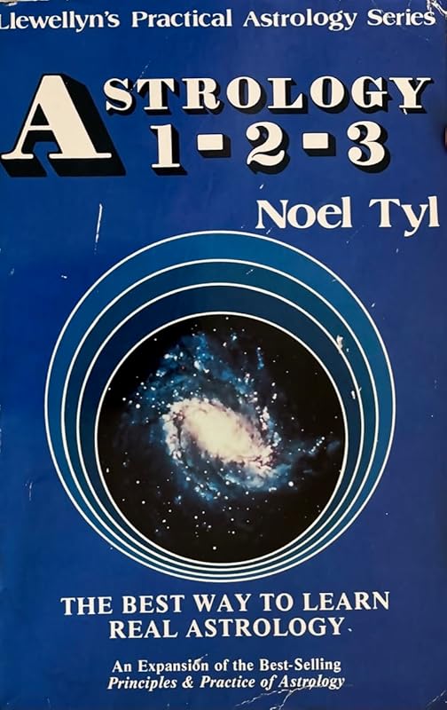 Astrology 1-2-3: How to Construct & Understand the Horoscope by Noel Tyl