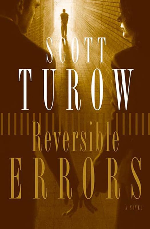 Reversible Errors: A Novel (Kindle County Book 6) by Scott Turow