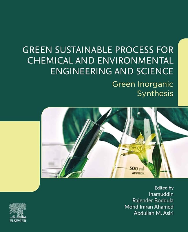 Green Sustainable Process for Chemical and Environmental Engineering and Science: Green Inorganic Synthesis by Inamuddin