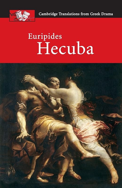 Euripides: Hecuba (Cambridge Translations from Greek Drama) by John Harrison
