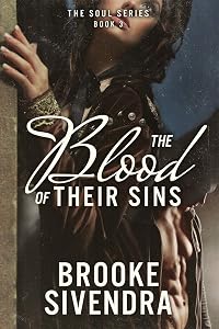 The Blood of Their Sins: A Novel (The Soul Series Book 3) by Brooke Sivendra