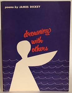 Drowning with Others by James Dickey