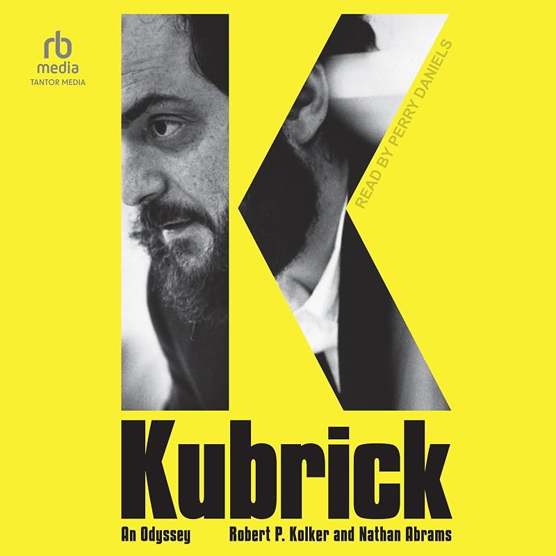 Kubrick: An Odyssey by Robert P. Kolker