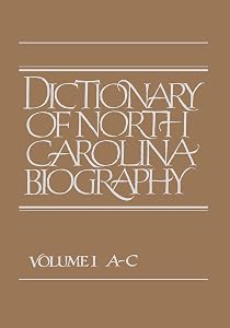 Dictionary of North Carolina Biography: A-C