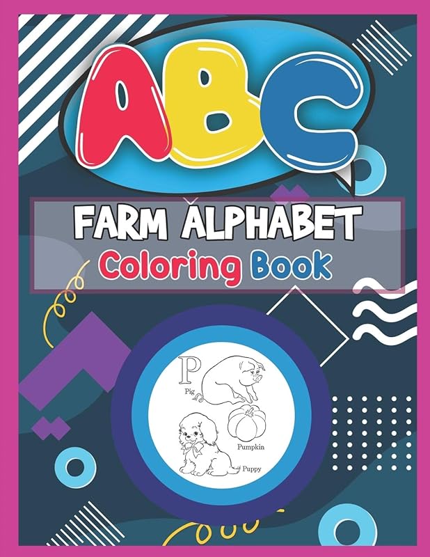 ABC Farm Alphabet Coloring Book: ABC Farm Alphabet Activity Coloring Book, Farm Alphabet Coloring Books for Toddlers and Ages 2, 3, 4, 5 - An Activity ... the English Alphabet Letters from A to Z by Platinum Press