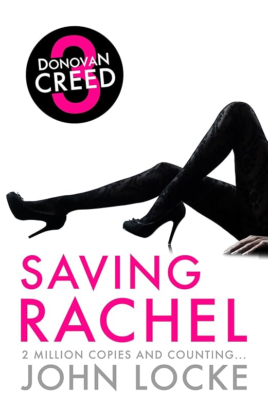 Saving Rachel (Donovan Creed series Book 3) by John Locke