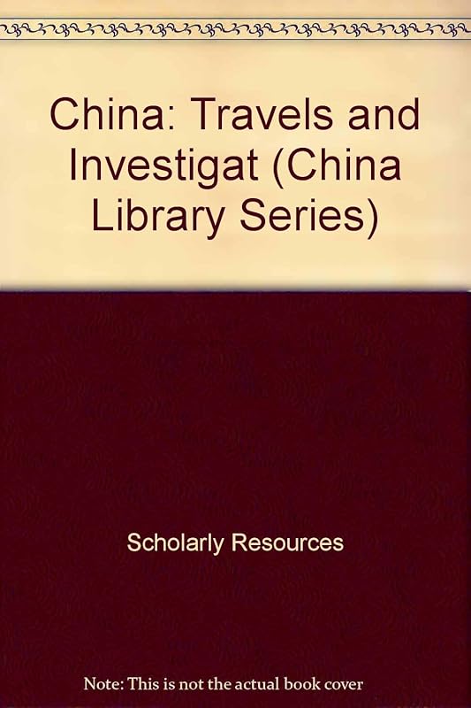 China: Travels and Investigation in the Middle Kingdom (China Library Series) (China Library (rl)) by James H. Wilson