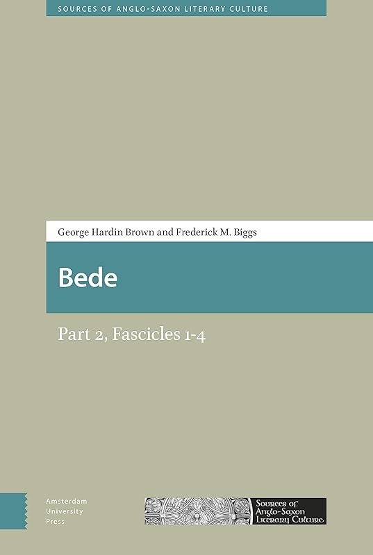 Bede: Part 2 (Sources of Old English and Anglo-Latin Literary Culture) by George Brown