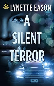 A Silent Terror by Lynette Eason