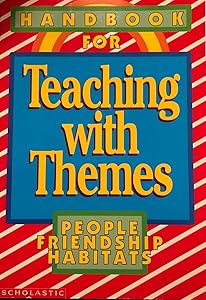 Handbook for teaching with themes: People, friendship, habitats