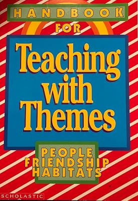 Handbook for teaching with themes: People, friendship, habitats