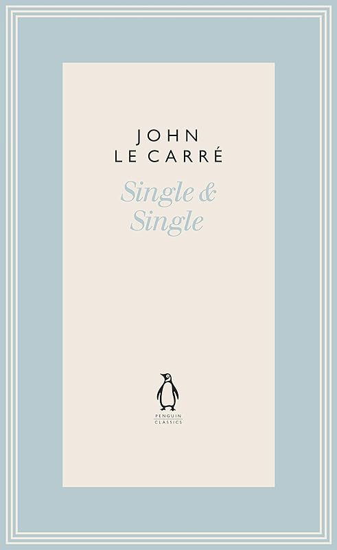 Single & Single (The Penguin John le Carre Hardback Collection) by John le Carre