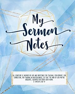 My Sermon Notes: For Women, Ladies. Pages for ONE FULL YEAR! Special holiday pages and Bible study quick reference sheets. Blue/Gold by Trina Alleyne