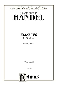 Hercules (1745), An Oratorio: For SSATBB Solo, SATB Chorus/Choir with English Text (Vocal Score) (Kalmus Edition)