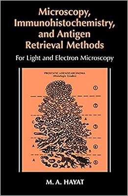 Microscopy, Immunohistochemistry, and Antigen Retrieval Methods: For Light and Electron Microscopy