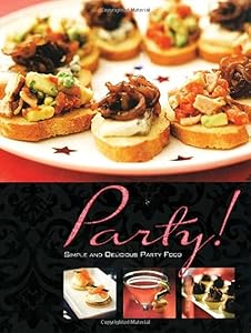 Party!: Simple and Delicious Party Food by Mike Cooper