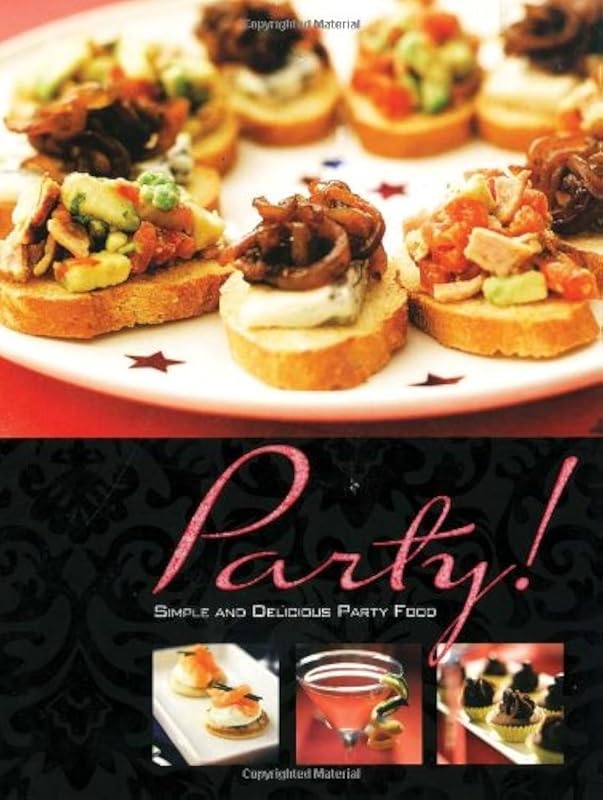 Party!: Simple and Delicious Party Food by Mike Cooper