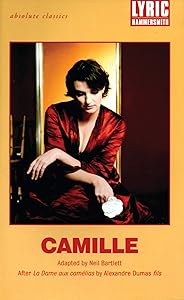 Camille: After La Dame aux Camélias by Alexandre Dumas fils (Oberon Modern Plays)