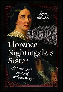 Florence Nightingale’s Sister: The Lesser-Known Activism of Parthenope Verney