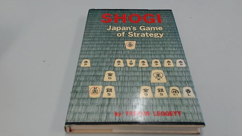 Shogi Japaneses Game of Strat by Trevor Leggett