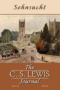 Sehnsucht: The C. S. Lewis Journal: Volumes 7 and 8, 2013-2014