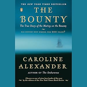 The Bounty: The True Story of the Mutiny on the Bounty by Caroline Alexander