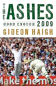 Ashes 2009 by Gideon Haigh