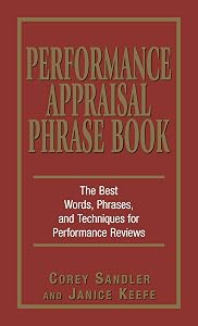 Performance Appraisal Phrase Book: The Best Words, Phrases, and Techniques for Performance Reviews