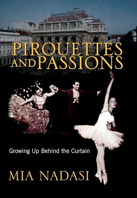 Pirouettes and Passions by Mia Nadasi