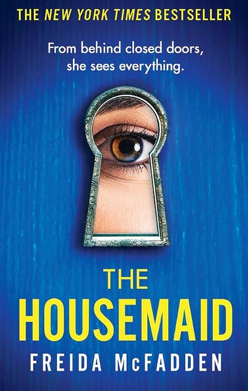 The Housemaid: An absolutely addictive psychological thriller with a jaw-dropping twist by More books from this author