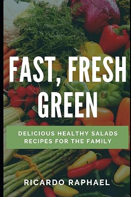 Fast , Fresh , Green - Low Calorie Salads (Think Outside of the Kitchen)