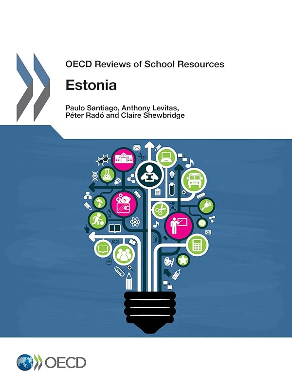 OECD Reviews of School Resources: Estonia 2016 by Oecd Organisation For Economic Co-Operation And Development