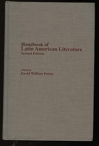 Handbook of Latin American Literature (Garland Reference Library of the Humanities, Volume 669)