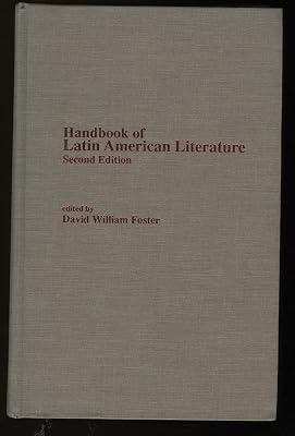 Handbook of Latin American Literature (Garland Reference Library of the Humanities, Volume 669)