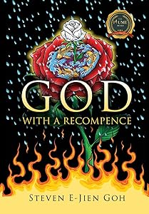 God with a Recompence by Steven E-Jien Goh