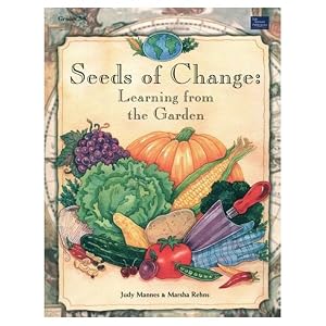 Seeds of Change: Learning from the Garden by Judy Mannes