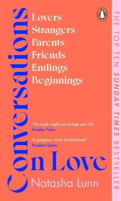 Conversations on Love: with Philippa Perry, Dolly Alderton, Roxane Gay, Stephen Grosz, Esther Perel, and many more
