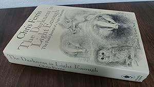The darkness is light enough: The field journal of a night naturalist by Chris Ferris