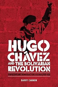 Hugo Chávez and the Bolivarian Revolution: Populism and democracy in a globalised age