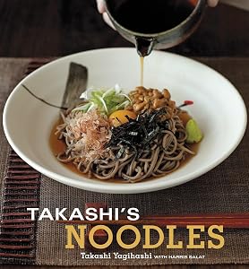 Takashi's Noodles: [A Cookbook] by Takashi Yagihashi