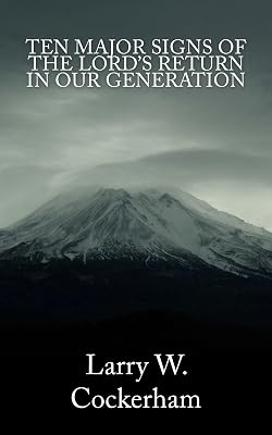 Ten Major Signs of the Lord's Return in Our Generation
